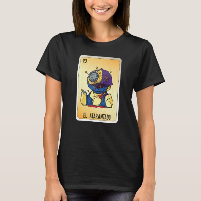 El Atarantado Mexican Slang Lottery Bingo Cards   T Shirt (Framsida)