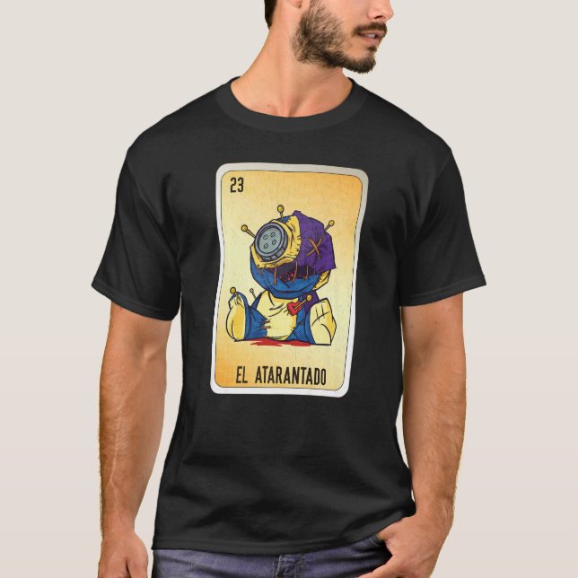 El Atarantado Mexican Slang Lottery Bingo Cards   T Shirt (Framsida)