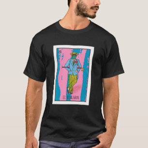 El Bailarin Lottery Card, dancer Card Mexican L T Shirt