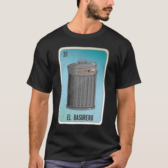 El Basurero Mexican Slang Lottery Bingo Cards T Shirt (Framsida)
