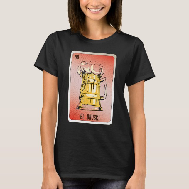 EL Bruski Mexican Slang Lottery Bingo Cards T Shirt (Framsida)