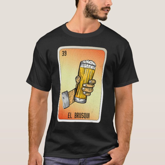 El Brusqui Mexican Slang Lottery Bingo Cards T Shirt (Framsida)