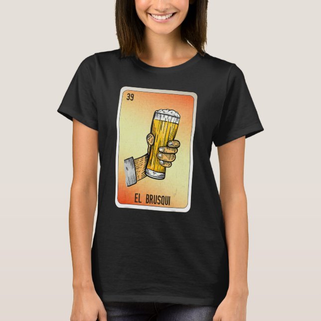 El Brusqui Mexican Slang Lottery Bingo Cards T Shirt (Framsida)