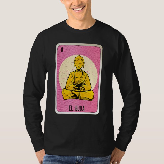 El Buda Mexican Slang Lottery Bingo Cards T Shirt (Framsida)