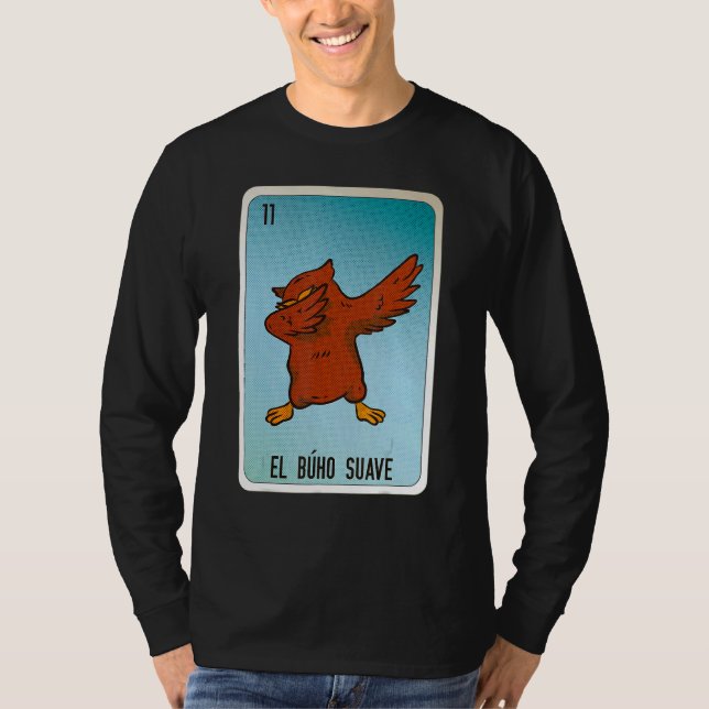El Buho Suave Mexican Slang Lottery Bingo Cards T Shirt (Framsida)