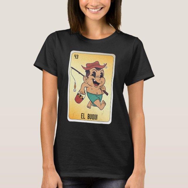 EL Buqui Mexican Slang Lottery Bingo Cards T Shirt (Framsida)