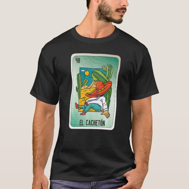 El Cacheton Mexican Slang Lottery Bingo Cards  1 T Shirt (Framsida)