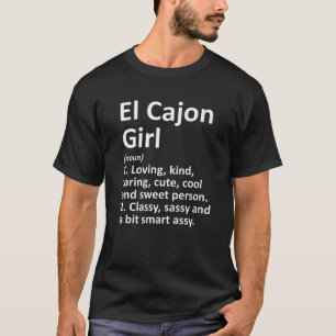 EL CAJON GIRL CA CALIFORNIA Funny City Root T Shirt