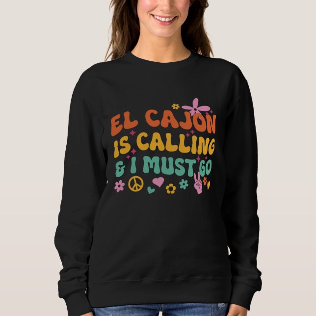 El Cajon Is Calling And I Must Go T Shirt (Framsida)