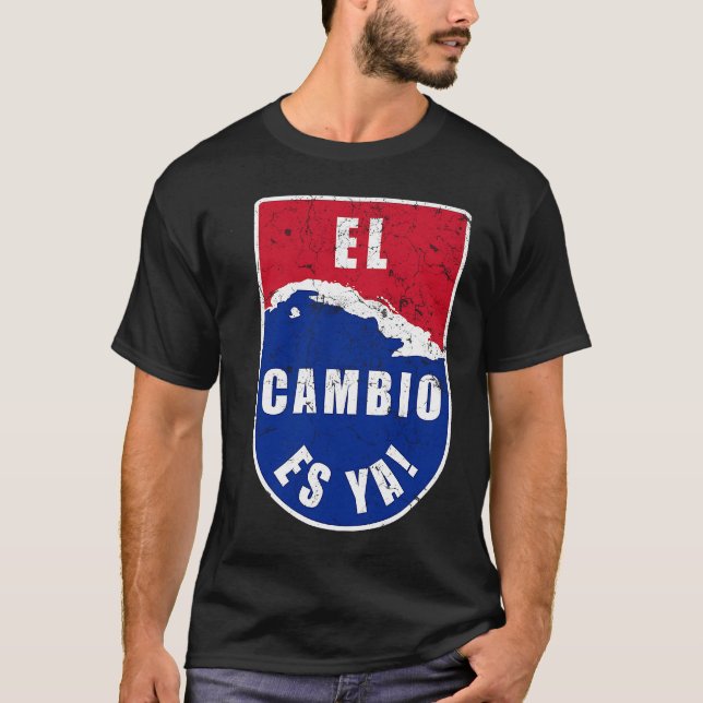El Cambio es Ya Cuba Flag Map T Shirt (Framsida)
