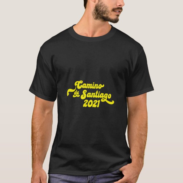 El Camino de Santiago 2021 Sway of St James Hiking T Shirt (Framsida)