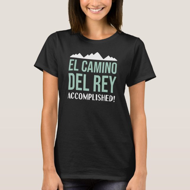 El Camino Del Rey Trail Accomplished Hiking Spain T Shirt (Framsida)