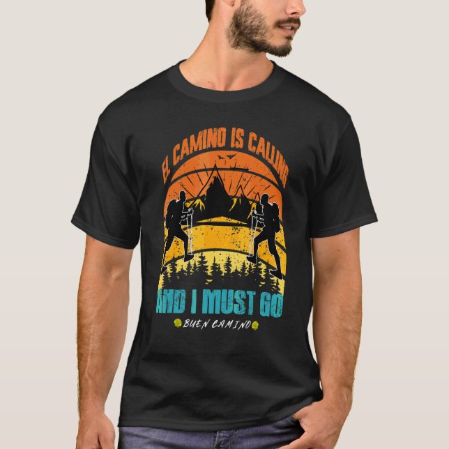 El Camino ringer och jag måste åka till Santiago-k T Shirt (Framsida)