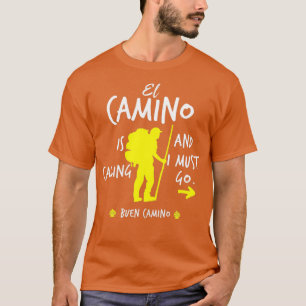 El Camino ringer och jag måste gå T Shirt