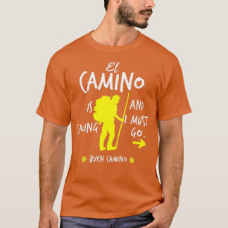 El Camino ringer och jag måste gå T Shirt