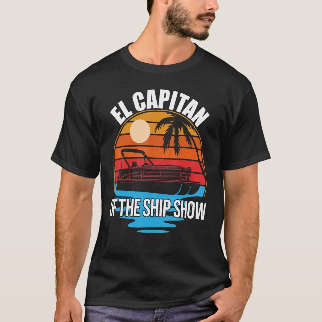 El Capitan från Frakten Show Pontoon Boat Owner Sp T Shirt (Framsida)