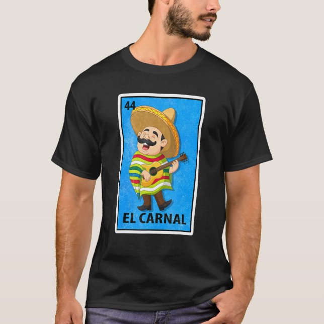 El Carnal Mexican Lottery Parody T Shirt (Framsida)
