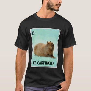 El Carpincho Capybara Card Capibara Animal Humor T Shirt