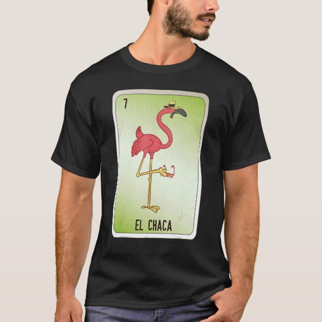 El Chaca Mexican Slang Lottery Bingo Cards T Shirt (Framsida)