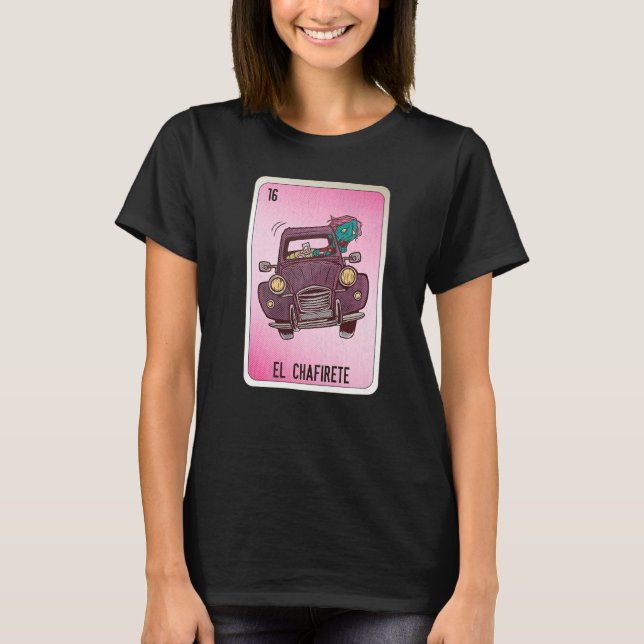 EL Chafirete Mexican Slang Lottery Bingo Cards   T Shirt (Framsida)