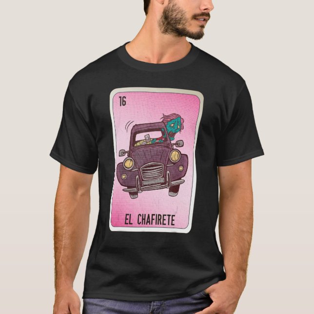 EL Chafirete Mexican Slang Lottery Bingo Cards T Shirt (Framsida)