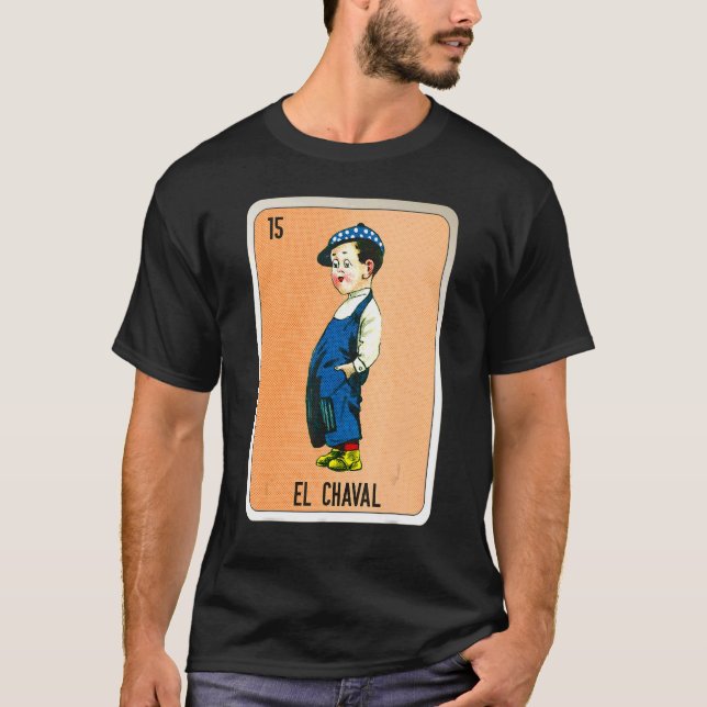 El Chaval Mexican Slang Lottery Bingo Cards T Shirt (Framsida)