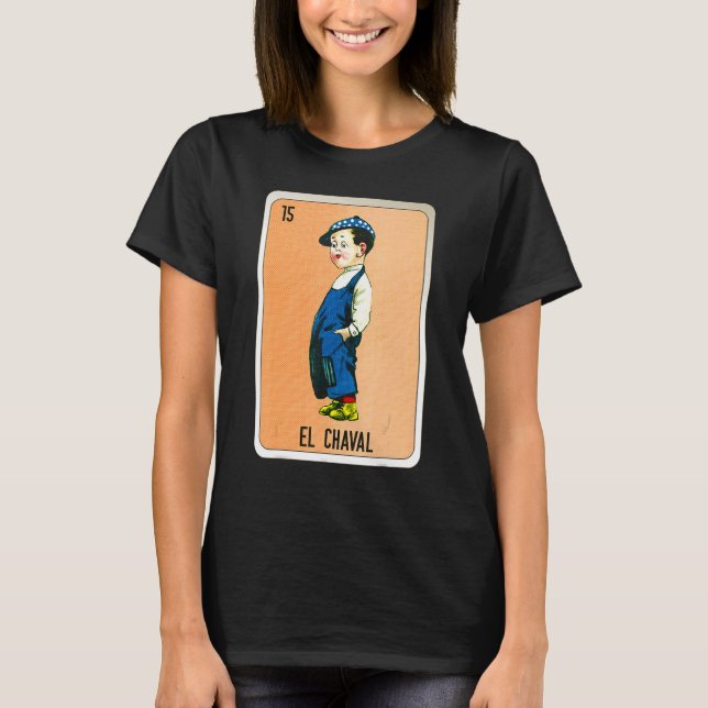 El Chaval Mexican Slang Lottery Bingo Cards T Shirt (Framsida)