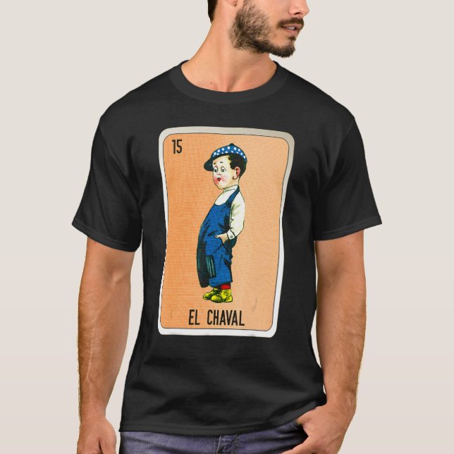 El Chaval Mexican Slang Lottery Bingo Cards T Shirt (Framsida)