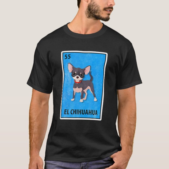 El Chihuahua Mexican Lottery Parody T Shirt (Framsida)