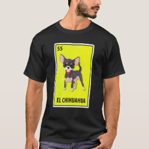El Chihuahua Mexican Parody Lottery T Shirt