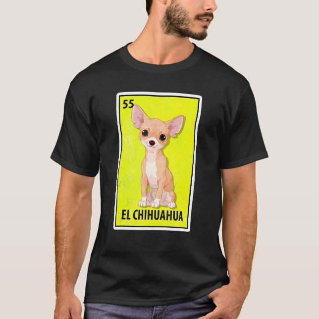 El Chihuahua Mexican Parody Lottery T Shirt (Framsida)