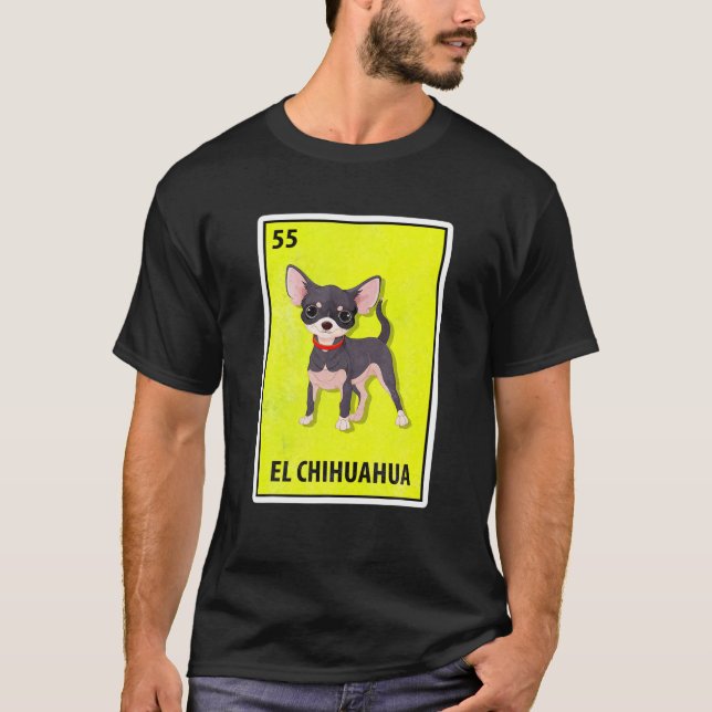 El Chihuahua Mexican Parody Lottery T Shirt (Framsida)