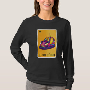 El Coche Eléctrico Mexikansk slanglotteri Bingo Ca T Shirt