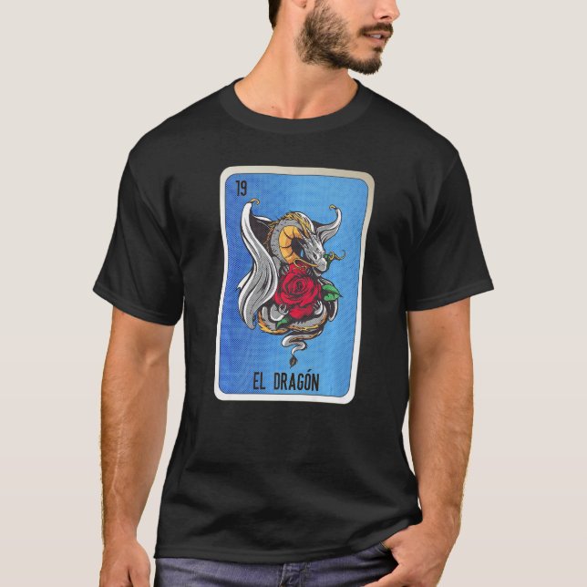 El Dragon Mexican Slang Lottery Bingo Cards   T Shirt (Framsida)