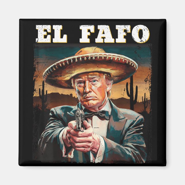 El Fafo mexikansk sombrero Trump Fafo-design  Magnet (Framsidan)