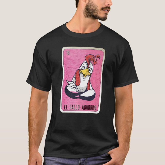 El Gallo aburrido Mexican Slang Lottery Bingo Card T Shirt (Framsida)
