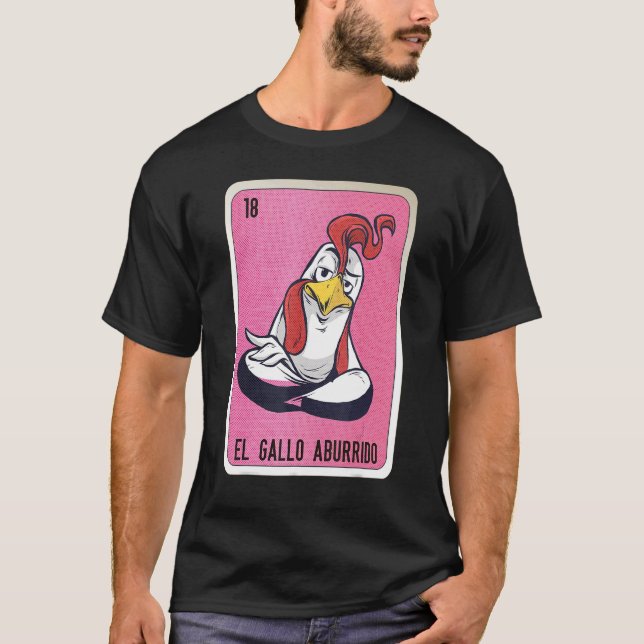 El Gallo aburrido Mexican Slang Lottery Bingo Card T Shirt (Framsida)