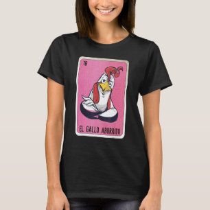 El Gallo aburrido Mexican Slang Lottery Bingo Card T Shirt