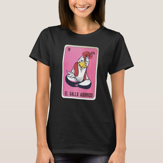 El Gallo aburrido Mexican Slang Lottery Bingo Card T Shirt (Framsida)