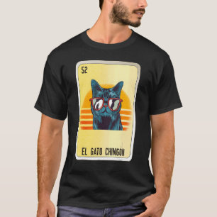 El Gato Chingon Mexican Slang Lottery Bingo Cards T Shirt
