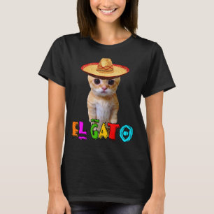 El Gato Meme Mexican Cat Latino Munchkin Kattunge  T Shirt