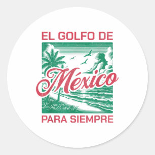 El Golfo de México Para Siempre, Bukt i Mexiko ES Runt Klistermärke