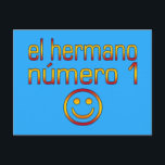 El Hermano Número 1 - Number 1 Brother på spanska Vykort<br><div class="desc">Kolla in mina nya och populära spanska presenter:


Visa alla mina nya och populära gåvor till bröder:</div>