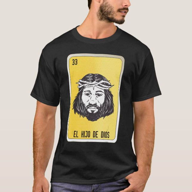 El Hio De Dios Mexican Slang Lottery Bingo Cards T Shirt (Framsida)