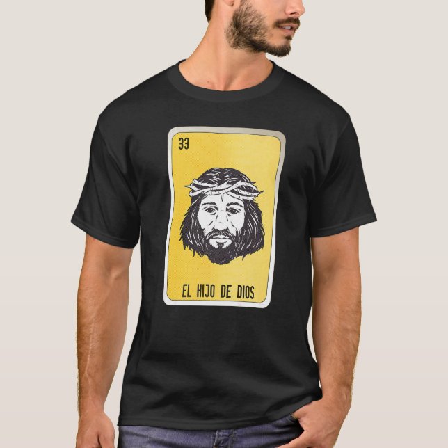 El Hio De Dios Mexican Slang Lottery Bingo Cards T Shirt (Framsida)