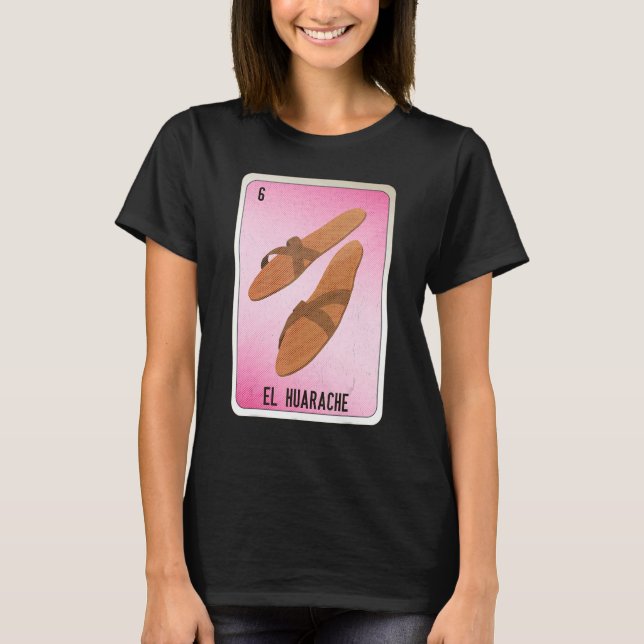EL Huarache Mexican Slang Lottery Bingo Cards T Shirt (Framsida)