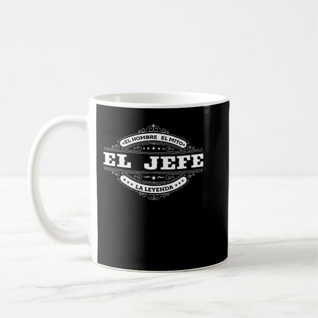 El Jefe El Hombre El Mito La Leyenda (på spanska) Kaffemugg (Vänster)