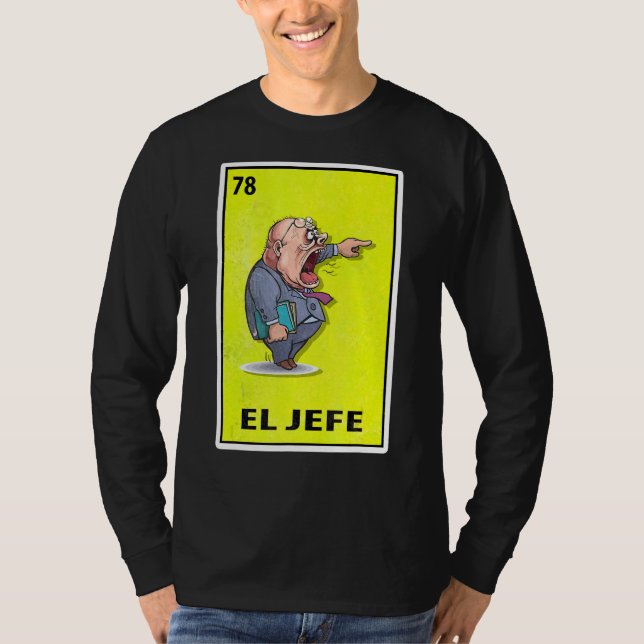 El Jefe Mexican Parody Lottery Crazy T Shirt (Framsida)