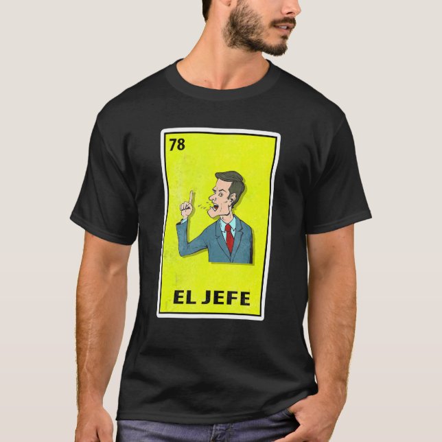 El Jefe Mexican Parody Lottery T Shirt (Framsida)
