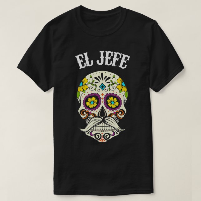 El Jefe Sugar Skull Apparel Manar Mexican Dia de L T Shirt (Design framsida)